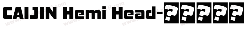 CAIJIN Hemi Head字体转换